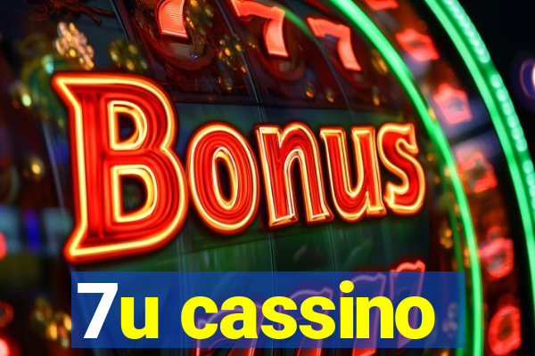 7u cassino